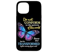 Custodia per iPhone 15 Do Not Conform Romans 12:2 Christian Butterfly Dio Adorazione