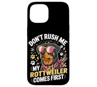 Custodia per iPhone 15 Don't Rush Me My Rottweiler Comes First