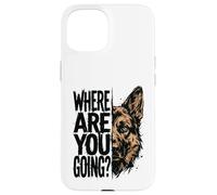 Custodia per iPhone 15 Dove stai andando divertente pastore tedesco amante dei cani