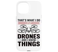 Custodia per iPhone 15 Ecco Cosa Faccio, Faccio Volare I Droni E Ne So Qualcosa
