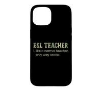 Custodia per iPhone 15 ESL Teacher Like A Normal Teacher Only Way Cooler Dizionario