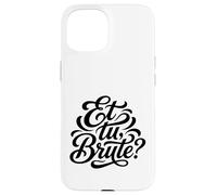 Custodia per iPhone 15 Et tu, Bruto divertente umorismo latino per la scuola o l'ufficio