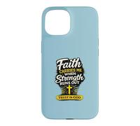 Custodia per iPhone 15 Faith Carries Me When Strength Runs Out Design Christian