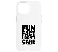 Custodia per iPhone 15 Fatto divertente Non mi interessa l'umorismo sarcastico