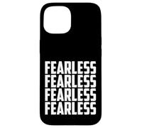 Custodia per iPhone 15 Fearless Tee shirt, I'm Fearless Strong Motivational Quotes