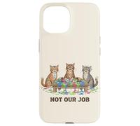 Custodia per iPhone 15 Funny Cats Chaos Not Our Job Amante dei gatti