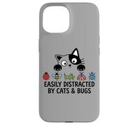 Custodia per iPhone 15 Funny Entomologist Saying Easily Distracted By Cats And Bugs