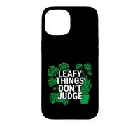 Custodia per iPhone 15 Funny Houseplant Lover Leafy Things Don't Judge