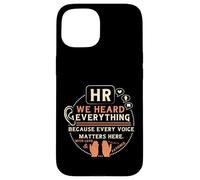 Custodia per iPhone 15 Funny HR We Heard Everything Human Resources Professional