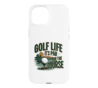 Custodia per iPhone 15 Golf Life It's Par For The Course Golf fer Design