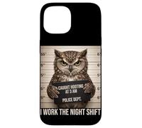Custodia per iPhone 15 Gufo Mugshot catturato a Hooting at 3AM Night Shift Umorismo divertente