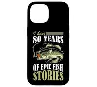 Custodia per iPhone 15 Ho 80 anni di epiche storie di pesce Pesca compleanno a tema