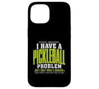 Custodia per iPhone 15 Ho un problema con il pickleball e non voglio una soluzione