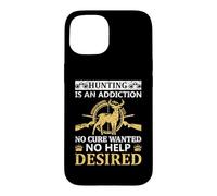 Custodia per iPhone 15 Hunting Is An Addiction Hunter Life Adventure Nature Lover