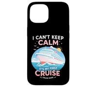 Custodia per iPhone 15 I Can't Keep Calm It's My First Cruise Birthday Trip 2026