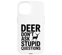 Custodia per iPhone 15 I cervi non fanno domande stupide - Funny Hunter Design