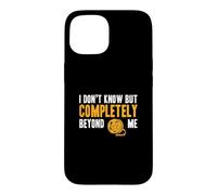 Custodia per iPhone 15 I Don't Know But Completely Beyond Me Divertente Documentario Buff