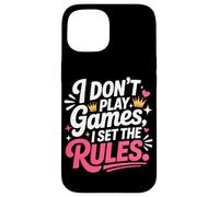 Custodia per iPhone 15 I DON'T PLAY GAMES I SET THE RULES