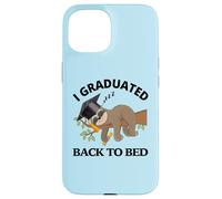 Custodia per iPhone 15 I Graduated Back To Bed - Divertente cappello da laurea con bradipo assonnato