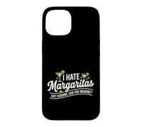 Custodia per iPhone 15 I Hate Margaritas Just Kidding Can You Imagine