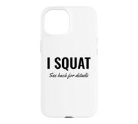 Custodia per iPhone 15 I Squat See Back for Details Gym Workout This Is Why I Squat