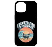Custodia per iPhone 15 If Crabby Return To The Beach Vintage Crab