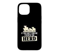 Custodia per iPhone 15 If You Can't Find Me I'm With The Herd Funny Bestiame Farmers
