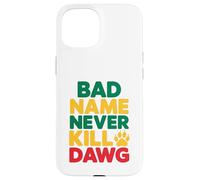 Custodia per iPhone 15 Il cattivo nome non uccide mai i proverbi e il significato giamaicani di Dawg