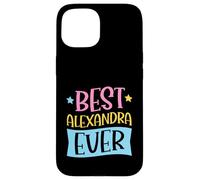 Custodia per iPhone 15 Il miglior nome personalizzato Alexandra mai abbinato