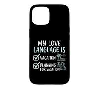 Custodia per iPhone 15 Il mio linguaggio d'amore è la pianificazione delle vacanze Amante dei viaggi