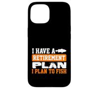 Custodia per iPhone 15 Il piano di pensionamento umoristico della pesca è pescare pescatore