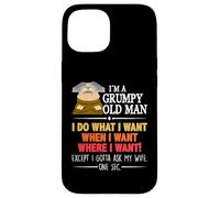 Custodia per iPhone 15 I'm A Grumpy Old Man I Do What I Want When I Want Funny