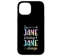 Custodia per iPhone 15 I'm Jane Doing Jane Things Nome personalizzato