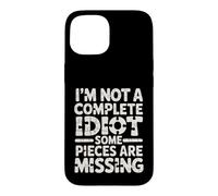 Custodia per iPhone 15 I'm Not A Complete Idiot Some Pieces Are Missing -