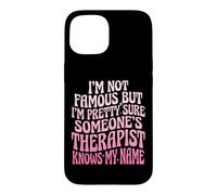 Custodia per iPhone 15 I'm Not Famous But I'm Pretty Sure Someone's Therapist