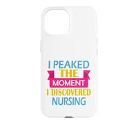 Custodia per iPhone 15 Infermiera RN Funny Ho raggiunto il picco del momento in cui ho scoperto infermieristica