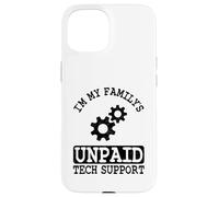 Custodia per iPhone 15 Ingegnere del software IT Guy Sono il supporto tecnico non pagato della mia famiglia