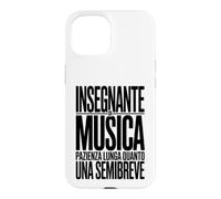 Custodia per iPhone 15 Insegnante di Musica Semibreve Maestro Divertente Professore