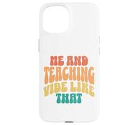 Custodia per iPhone 15 Io e Insegnamento Vibe Come Quel retrò groovy insegnante