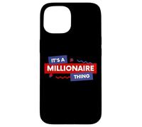 Custodia per iPhone 15 It's A Millionaire Thing Rich Person Entrepreneur Quote