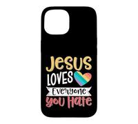 Custodia per iPhone 15 Jesus Loves Everyone You Hate