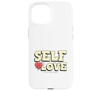 Custodia per iPhone 15 L'amore per se stessi è tutto ciò di cui abbiamo bisogno (Dichiarazione di amor