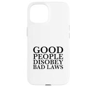 Custodia per iPhone 15 Le brave persone disobbediscono alle cattive leggi (Dichiarazione di resistenza ribelli)