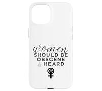 Custodia per iPhone 15 Le donne dovrebbero essere oscene e sentite uno slogan femminista divertente