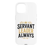 Custodia per iPhone 15 Leadership Motivational Simple Quote Servant Leader Always