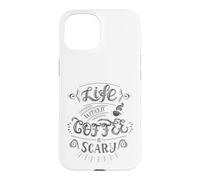 Custodia per iPhone 15 Life Without Coffee Is Scary Citazione Caffeina Addict Humor