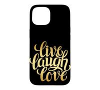 Custodia per iPhone 15 Live Laugh Love Tee shirts, Inspiration Cool Quotes Graphic