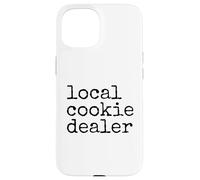 Custodia per iPhone 15 Local Cookie Dealer Funny Baker Dessert Lover Baking Humor