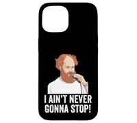 Custodia per iPhone 15 Maglietta con scritta "I Aint Never Gonna Stop William Montgomery"