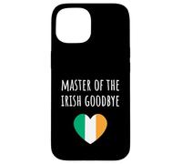 Custodia per iPhone 15 Master Of The Ireland Goodbye Funny Party Pooper Irish
